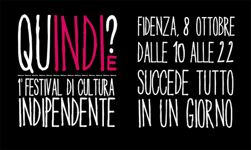 Quindie  QuINDIE? Festival of Independent Culture (Italy)